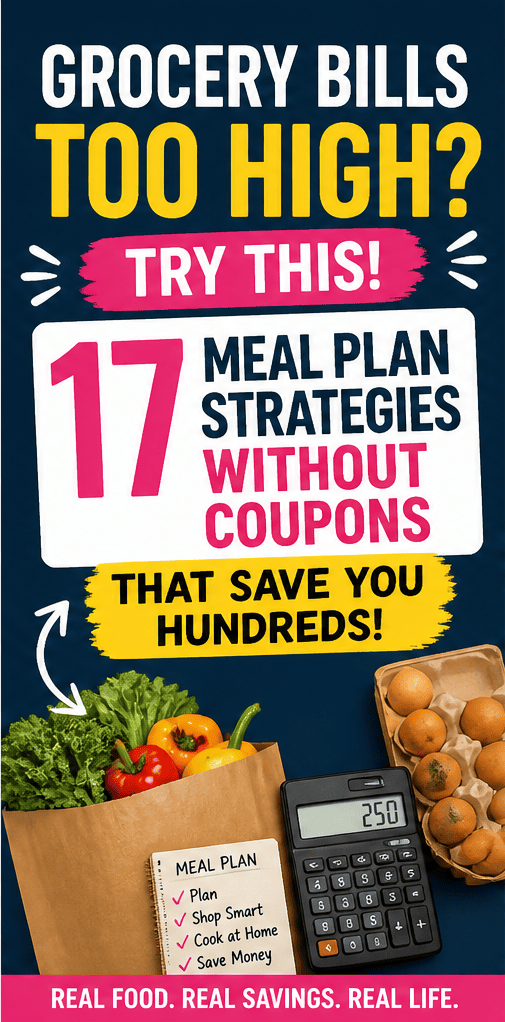 grocery bills too high meal planning without coupons strategy with budget grocery list and savings tips